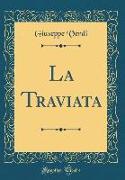 La Traviata (Classic Reprint)