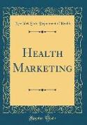 Health Marketing (Classic Reprint)