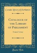 Catalogue of the Library of Parliament