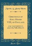 Chronicle of King Henry VIII, of England