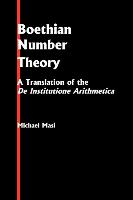 Boethian Number Theory: A Translation of the "De Institutione Arithmetica" (with Introduction and Notes)