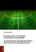 Rechtsprobleme des Dopings im deutschen Lizenzfußball
