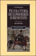 Piccola storia dei Longobardi di Benevento. Testo latino a fronte