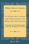 Ausführliches Lexikon Der Griechischen Und Römischen Mythologie: Neunzigste Und Einundneunzigste Lieferung, Theogonien-Tyrrhenia (Classic Reprint)