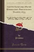 Gesetz-Sammlung für die Königlichen Preußischen Staaten, 1833