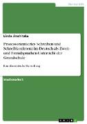 Prozessorientiertes Schreiben und Schreibkonferenz im Deutsch als Zweit- und Fremdsprachen-Unterricht der Grundschule