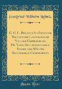 G. G. L. Relatio Ad Inclytam Societatem Leopoldinam Naturæ Curiosorum, De Novo Antidysenterico Americano Magnis Successibus Comprobato (Classic Reprint)