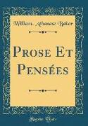 Prose Et Pensées (Classic Reprint)