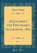 Zeitschrift für Deutsches Alterthum, 1867, Vol. 1 (Classic Reprint)