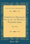 Community Facilities Study of the Tri-City Planning Area