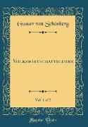 Volkswirtschaftslehre, Vol. 1 of 2 (Classic Reprint)