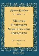 Meister Eckeharts Schriften und Predigten, Vol. 1 (Classic Reprint)