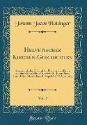 Helvetischer Kirchen-Geschichten, Vol. 2
