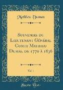 Souvenirs du Lieutenant Général Comte Mathieu Dumas, de 1770 à 1836, Vol. 1 (Classic Reprint)