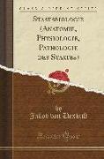 Staatsbiologie (Anatomie, Physiologie, Pathologie des Staates) (Classic Reprint)