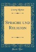 Sprache und Religion (Classic Reprint)