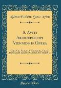 S. Aviti Archiepiscopi Viennensis Opera