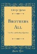 Brothers All: The War and the Race Question (Classic Reprint)