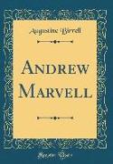 Andrew Marvell (Classic Reprint)