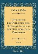 Geschichte des Östreichischen Hofs und Adels und der Östreichischen Diplomatie, Vol. 10 (Classic Reprint)