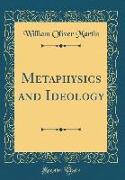 Metaphysics and Ideology (Classic Reprint)