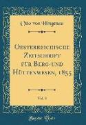 Oesterreichische Zeitschrift für Berg-und Hüttenwesen, 1855, Vol. 3 (Classic Reprint)