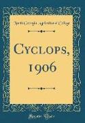 Cyclops, 1906 (Classic Reprint)