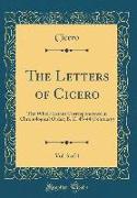 The Letters of Cicero, Vol. 3 of 4