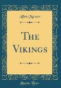 The Vikings (Classic Reprint)