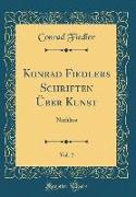 Konrad Fiedlers Schriften Über Kunst, Vol. 2