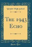 The 1943 Echo (Classic Reprint)