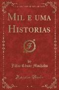 Mil e uma Historias (Classic Reprint)