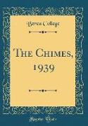 The Chimes, 1939 (Classic Reprint)