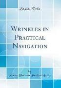 Wrinkles in Practical Navigation (Classic Reprint)