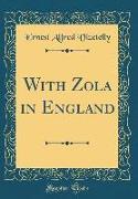 With Zola in England (Classic Reprint)