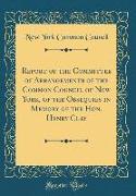 Report of the Committee of Arrangements of the Common Council of New York, of the Obsequies in Memory of the Hon. Henry Clay (Classic Reprint)