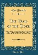 The Trail of the Tiger