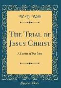 The Trial of Jesus Christ