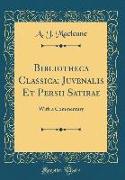 Bibliotheca Classica, Juvenalis Et Persii Satirae