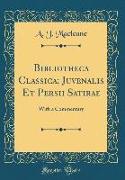 Bibliotheca Classica, Juvenalis Et Persii Satirae