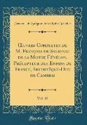 OEuvres Completes de M. François de Salignac de la Mothe Fénélon, Précepteur des Enfans de France, Archevêque-Duc de Cambrai, Vol. 10 (Classic Reprint)