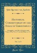 Historical Commentaries on the State of Christianity, Vol. 2 of 2
