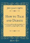 How to Talk and Debate