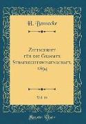 Zeitschrift für die Gesamte Strafrechtswissenschaft, 1894, Vol. 14 (Classic Reprint)