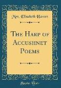 The Harp of Accushnet Poems (Classic Reprint)