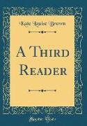 A Third Reader (Classic Reprint)