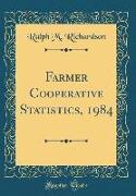 Farmer Cooperative Statistics, 1984 (Classic Reprint)