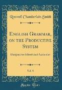 English Grammar, on the Productive System, Vol. 8