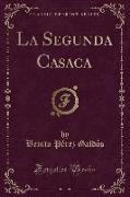 La Segunda Casaca (Classic Reprint)