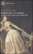 Il professore e la cantante. La grande storia d'amore di Alessandro Volta